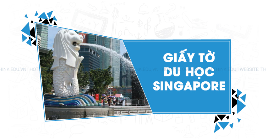 du-hoc-singapore-can-giay-to-gi
