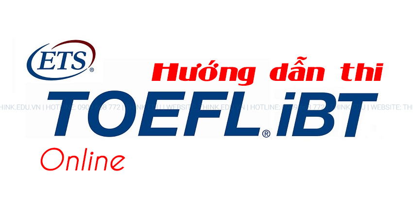 Tất tần tật thông tin về thi TOEFL iBT online