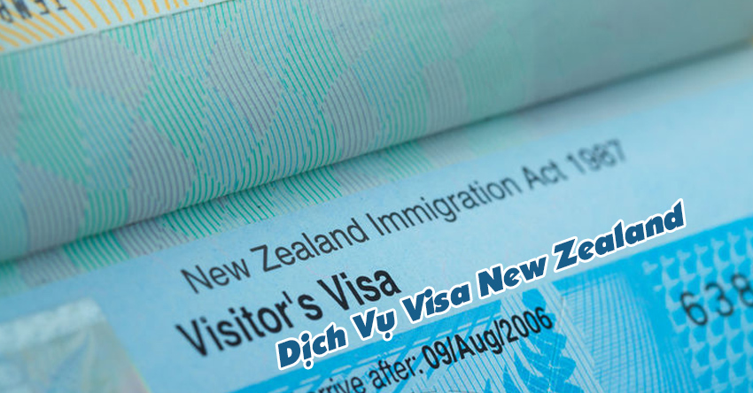 Dịch Vụ Visa New Zealand Trọn Gói: Du Lịch, Công Tác, Thăm Thân